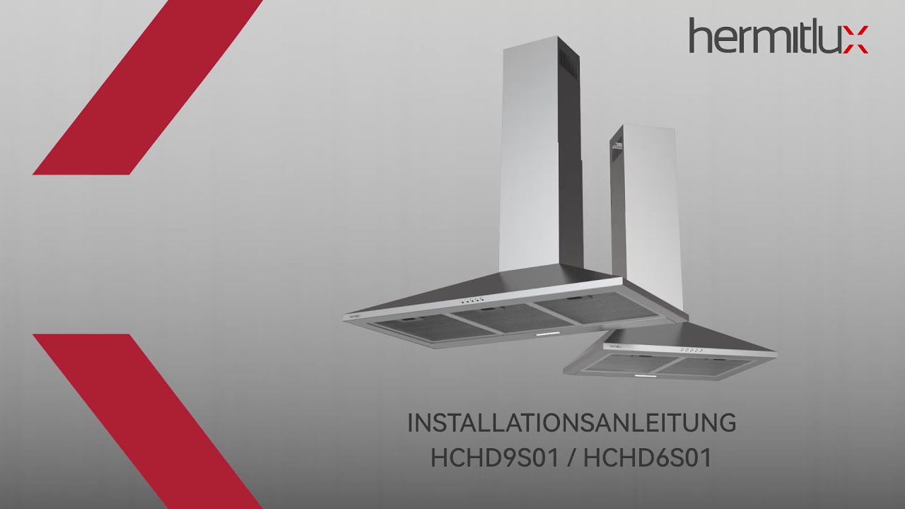 Installationsanleitung für Dunstabzugshauben Hermitlux HCHD6S01/HCHD9S01
