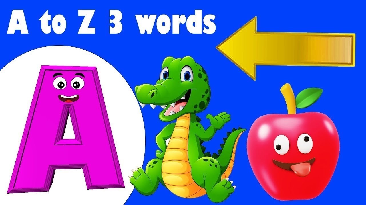 Kids A To Z Three Words | English Alphabet Learn A to Z | Preschool Learning Videos | #kidsvideos