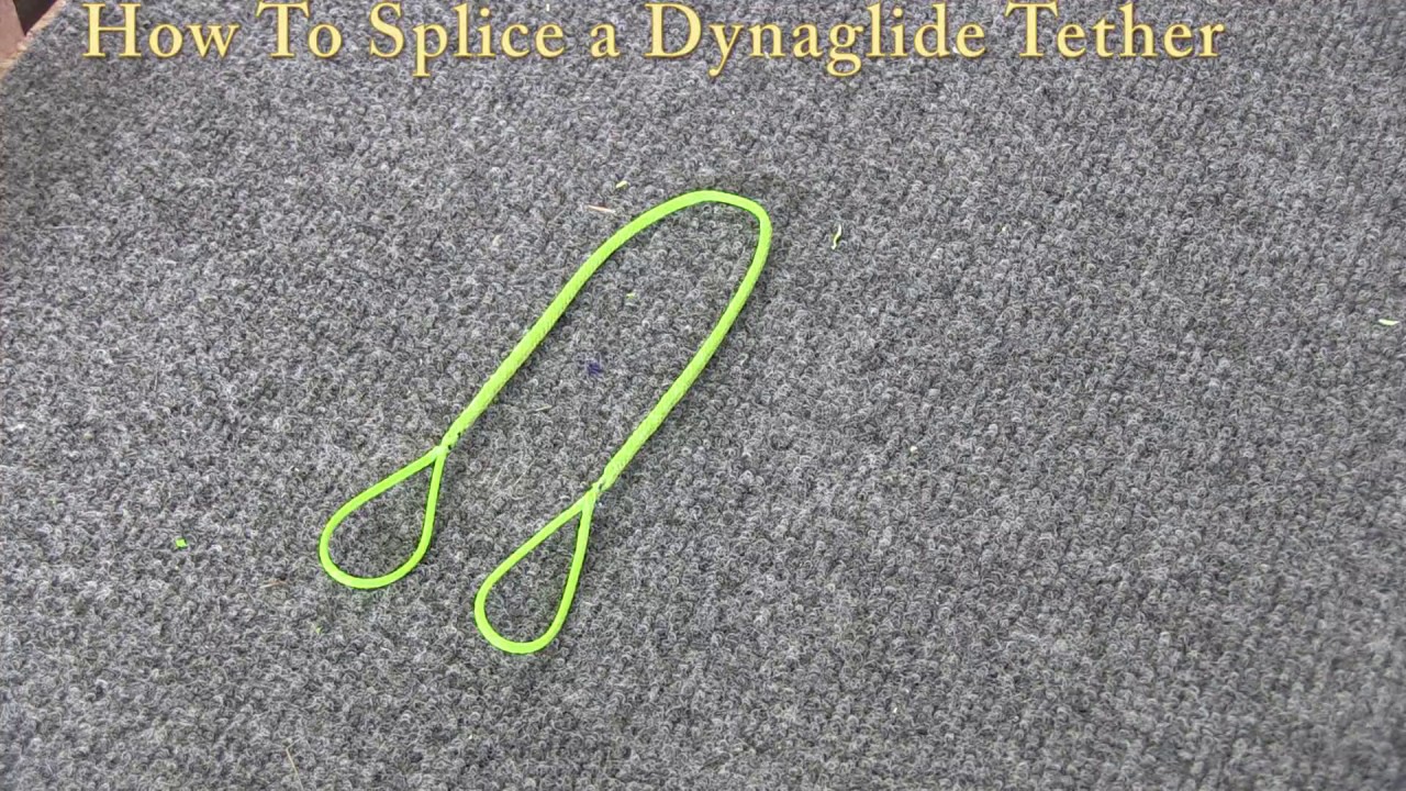 Dynaglide Eye Splices and Tethers