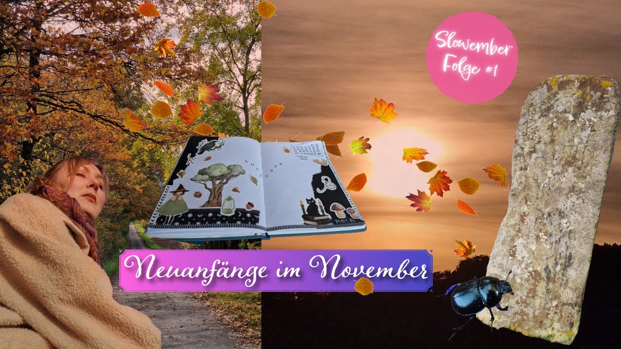 Slowember #1: Samhain, Neuanfänge im November, neuer Kalender & Kraft tanken in der Natur