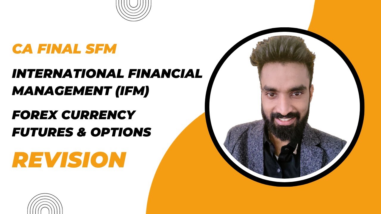 Forex Currency Futures & Options and IFM - Imp Q Revision | CA Final SFM | Pratik Jagati