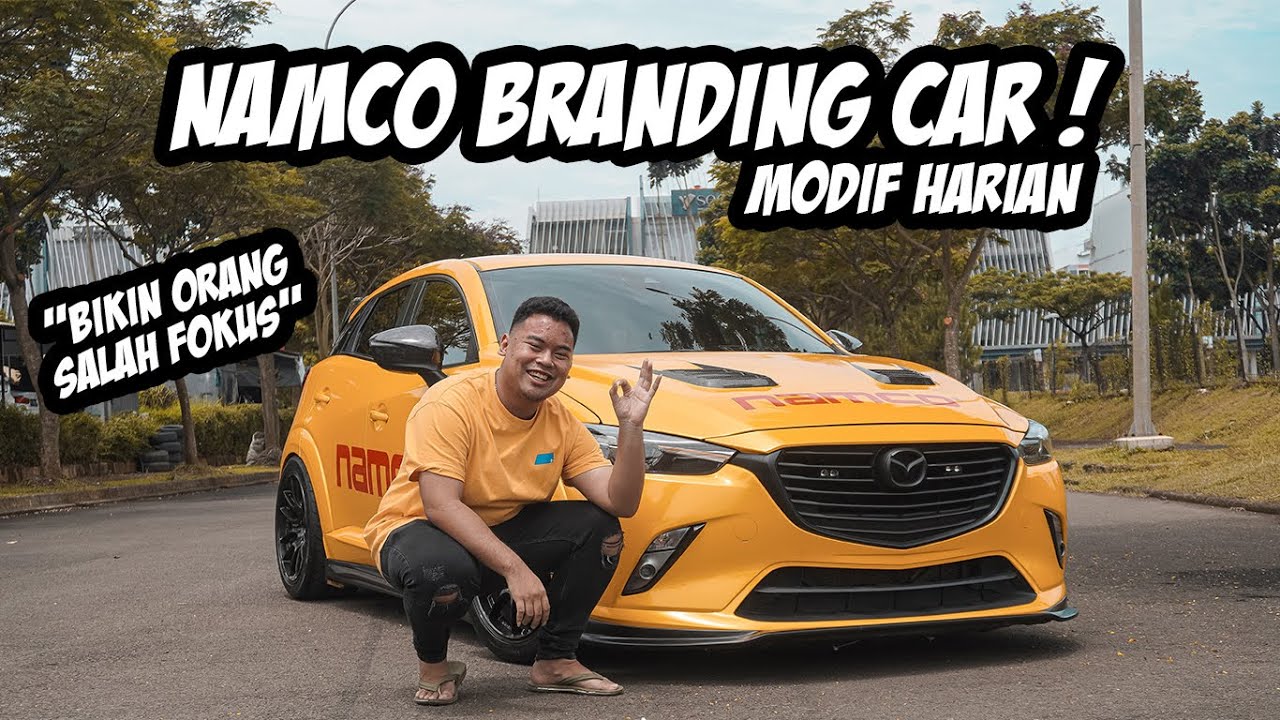 DIKONSEPIN SAMA SAMA ! MAZDA CX3 NAMCO BRANDING CAR ! MODIFIKASI GA NANGGUNG NANGUNG