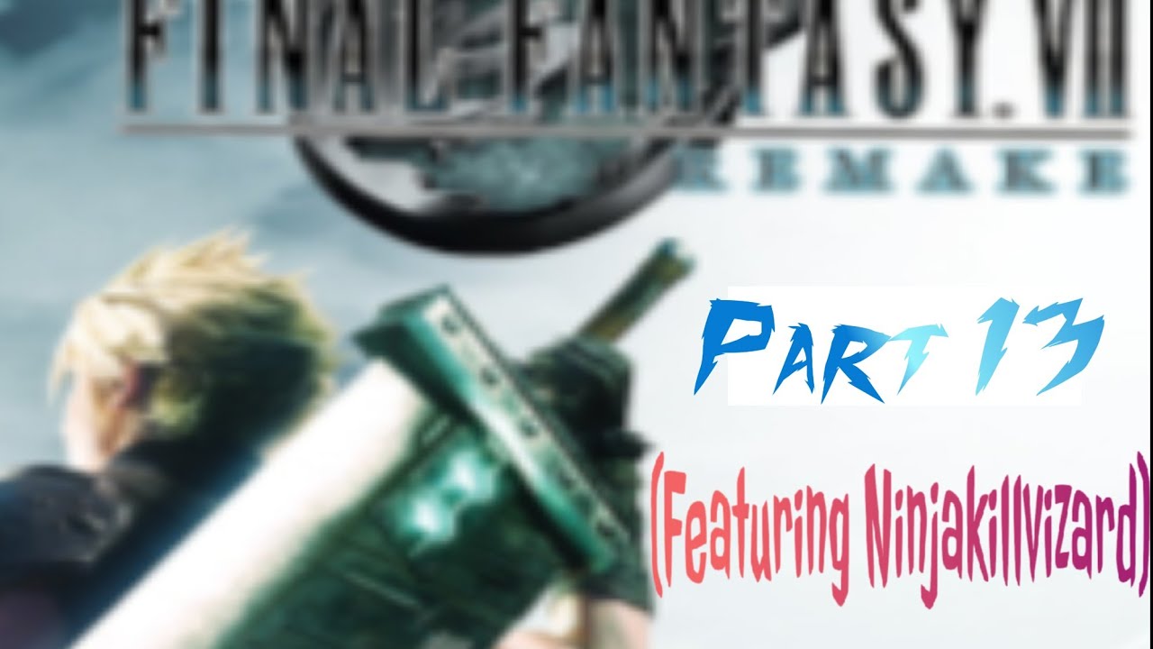 G2k ADL Final Fantasy 7R Part 13 (Featuring Ninjakillvizard)