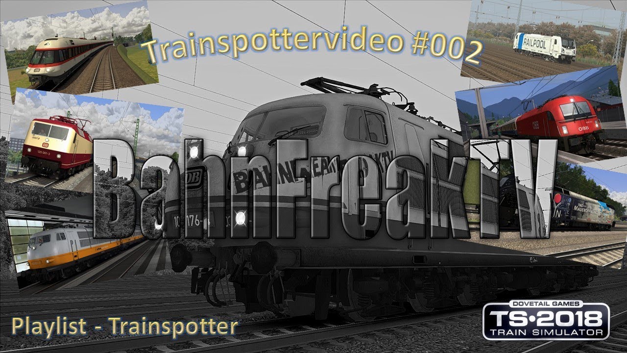 Trainspottervideo / TS2018 / Folge 2