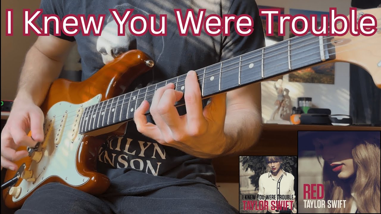 Taylor Swift - I Knew You Were Trouble (Electric Guitar Cover)