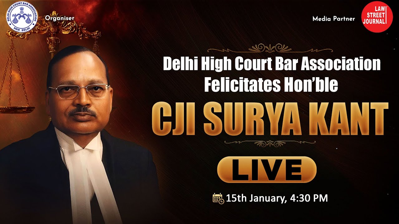 DHCBA Felicitates Hon’ble CJI Justice Surya Kant | LIVE | LawStreet Journal
