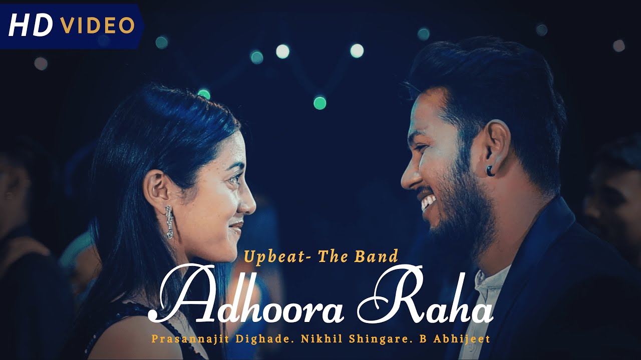 Adhoora Raha | Official Music Video | Unfinished Love Story | Upbeat The Band