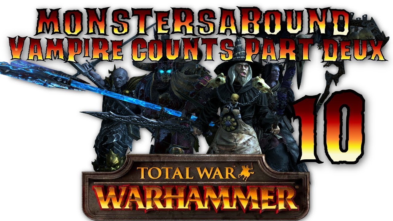 Total War: Warhammer (Steel Faith Overhaul) - Vampire Counts Campaign #10