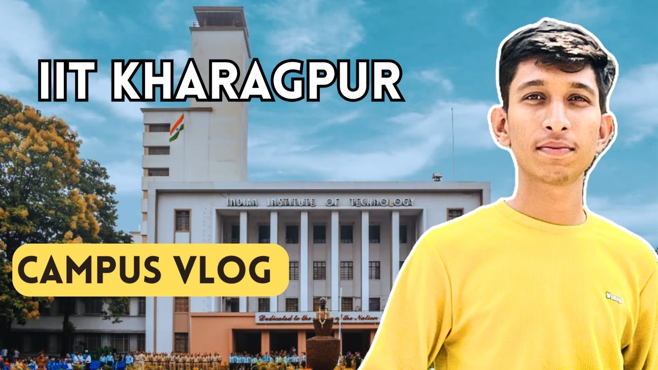DAY 01 VLOG IIT KHARAGPUR || PDF HALL AND MAIN BUILDING IIT KGP, mess iit kgp