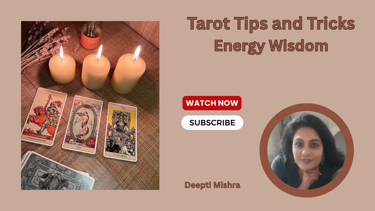 Energy Wisdom with Tarot Tips and Tricks