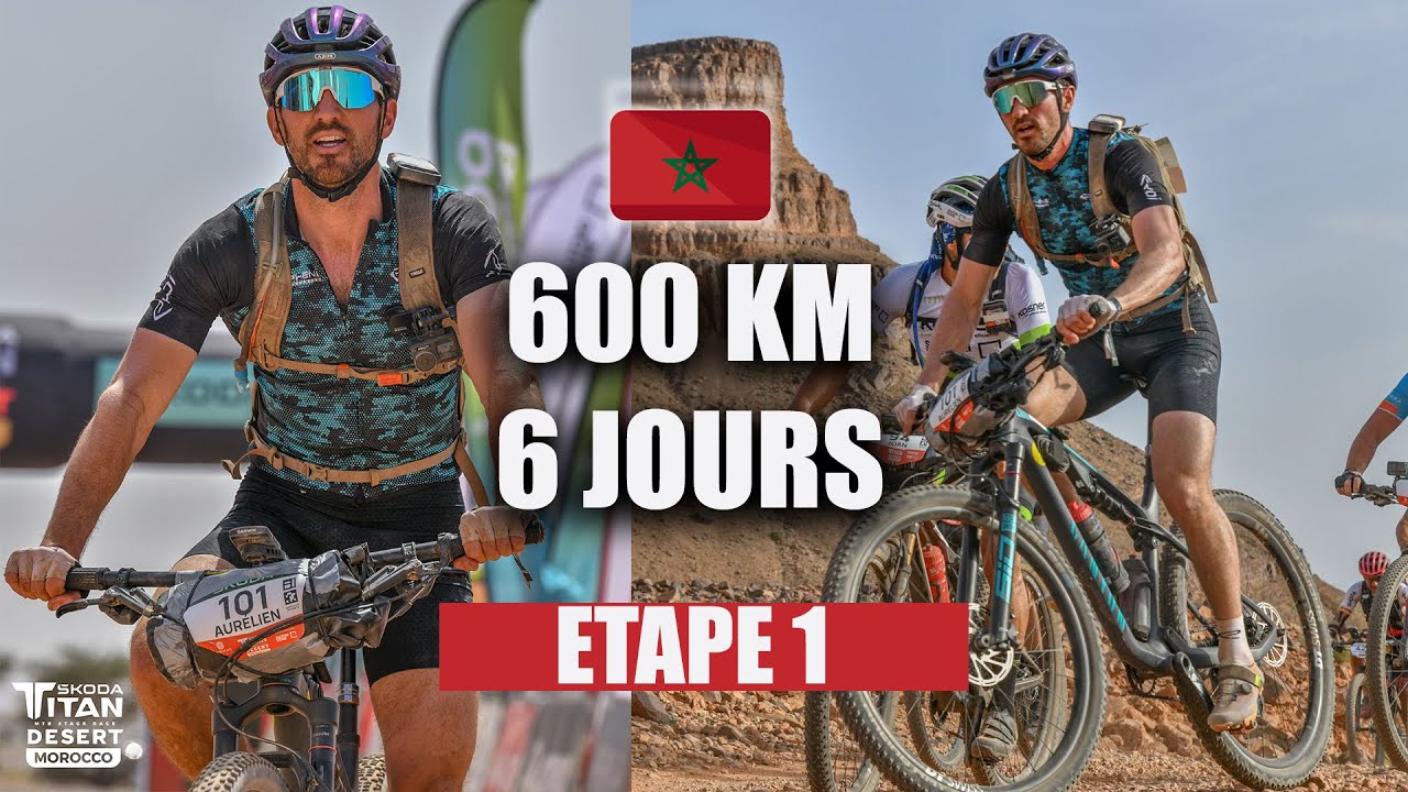 Je participe à la TITAN DESERT MAROC 2023 🇲🇦 ! (compétition VTT Xc Marathon) | ETAPE 1
