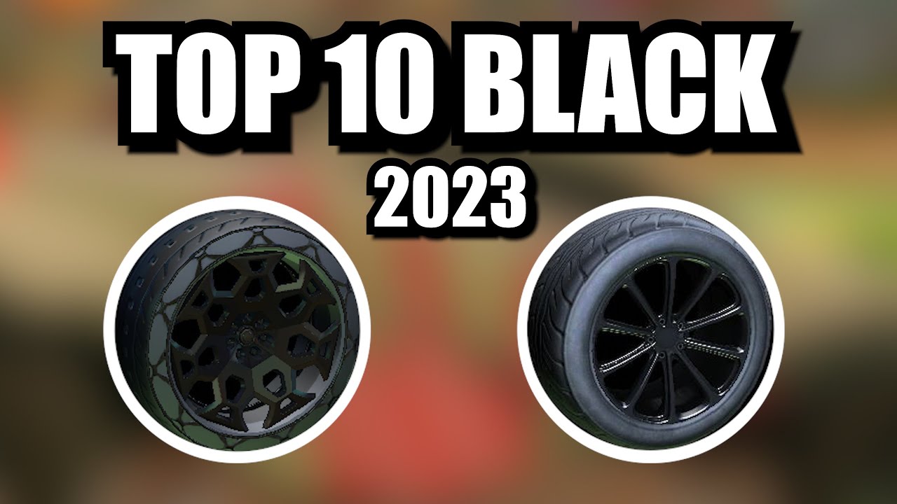 Rocket League  Top 10 Black Wheels 2023