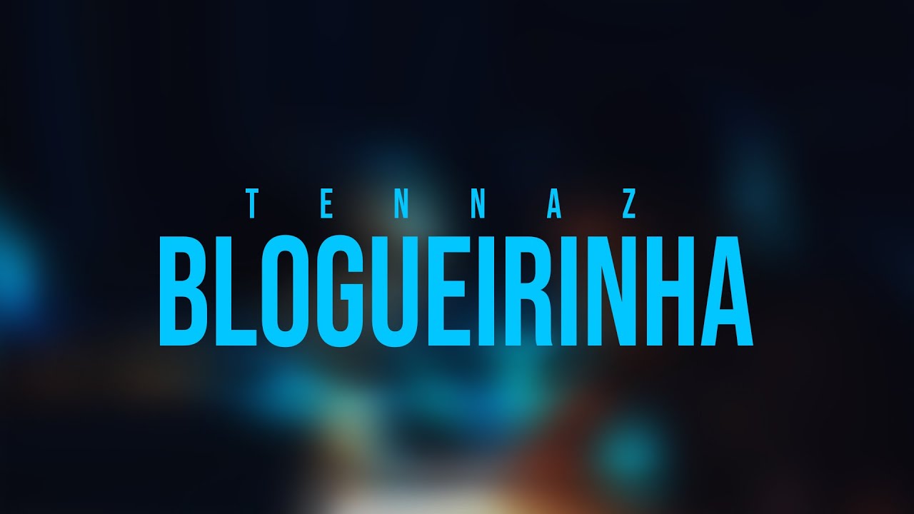Tennaz - Blogueirinha (Vídeo Oficial)