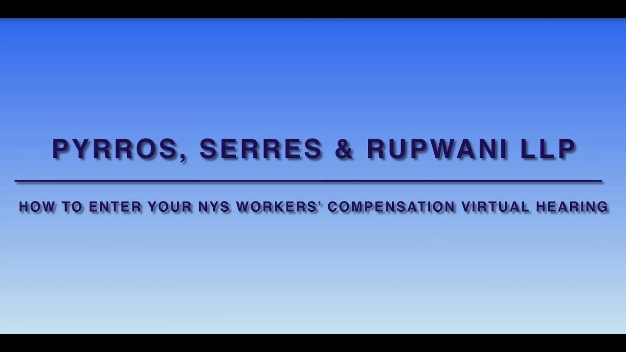 How to Enter Your NYS Workers' Compensation Virtual Hearing | PSR LLP