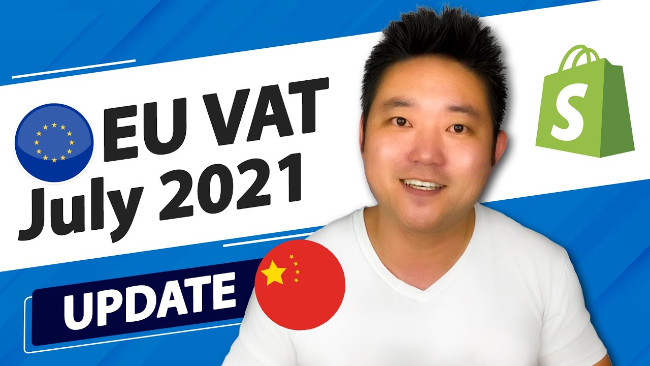 EU VAT Dropshipping Deep Dive 2021 | EU VAT changes in July 2021 and impact on China fulfillment