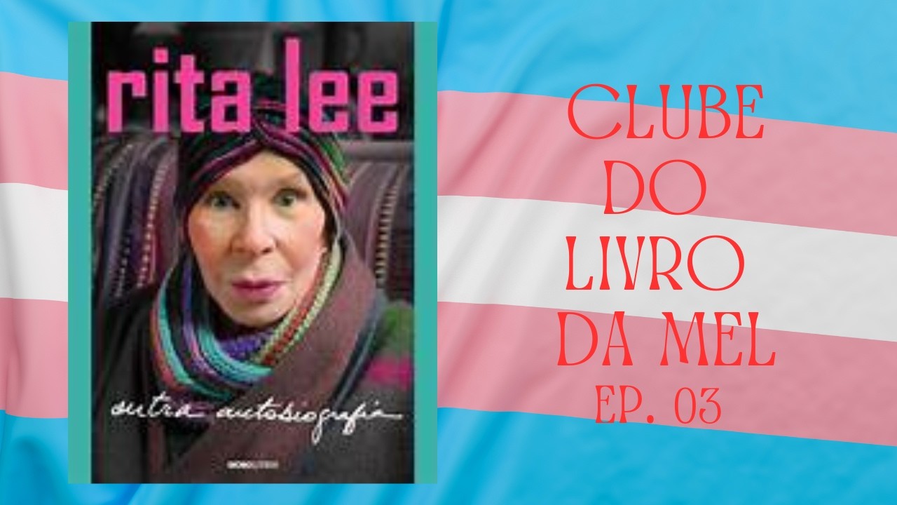 #clubedolivro #ritalee Outra biografia EP. 03.
