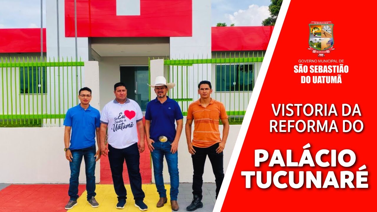 VISTORIA DA REFORMA DA SEDE DO GOVERNO MUNICIPAL (PALÁCIO  TUCUNARÉ)