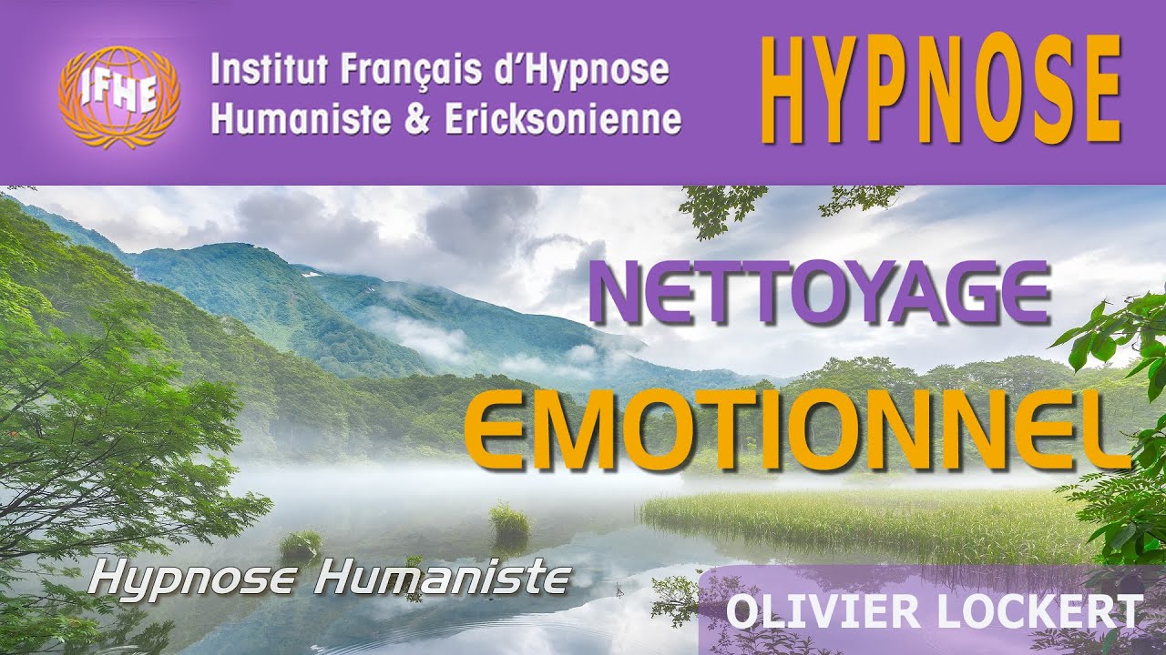 Hypnose profonde de NETTOYAGE Emotionnel