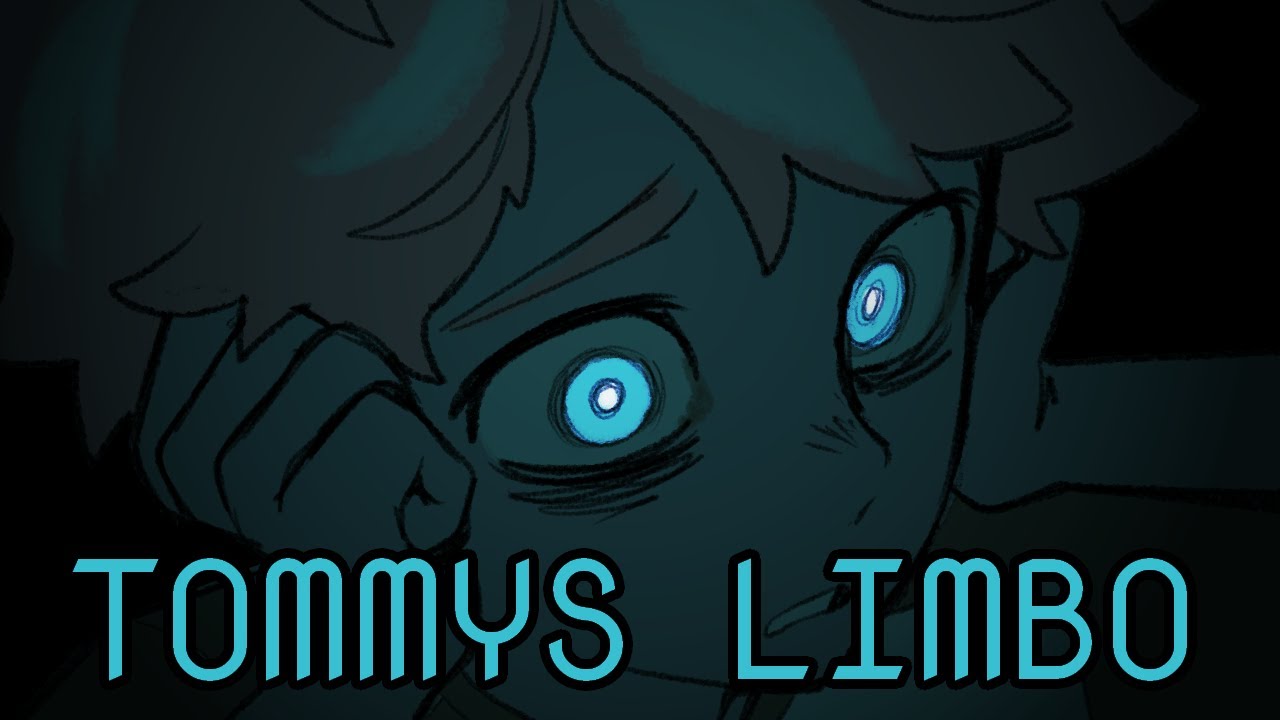Tommys limbo can be.... unnerving