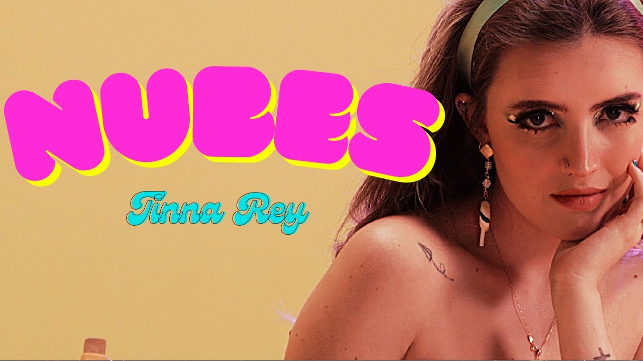 Tinna Rey - Nubes (Video oficial)