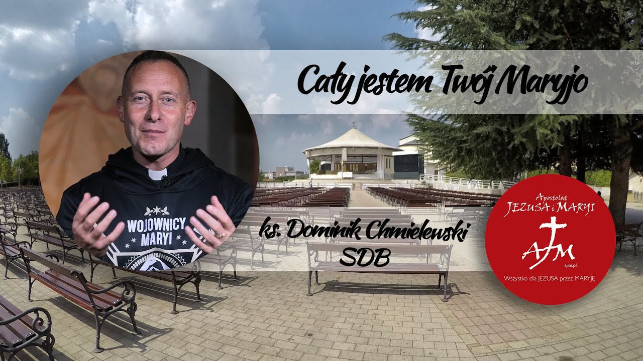 AJIM & ks. Dominik Chmielewski SDB - Cały jestem Twój Maryjo /  Totus Tuus