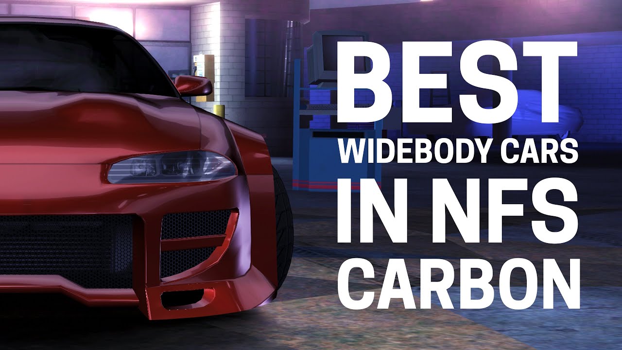 Best Widebody Cars in NFS Carbon