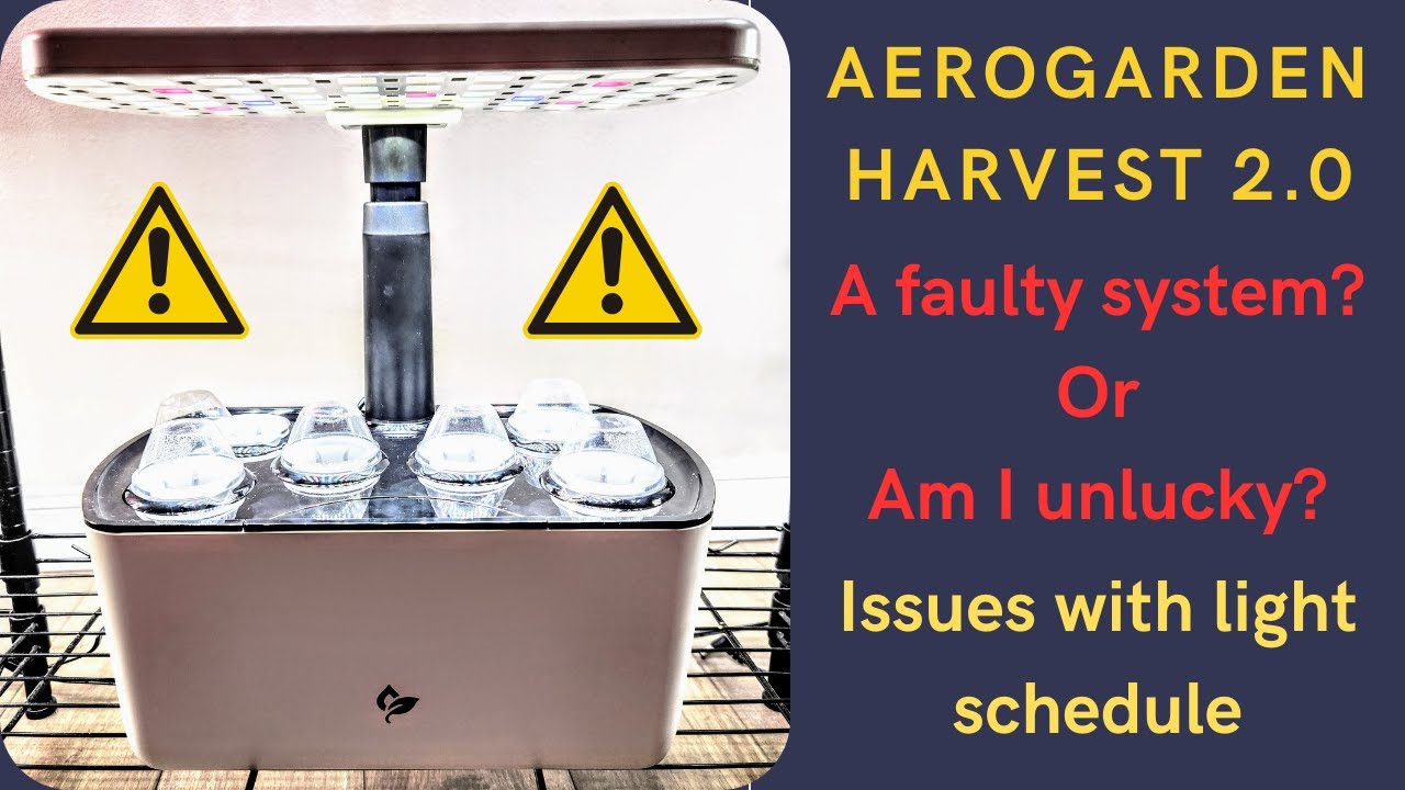 Aerogarden Harvest 2.0 - A faulty system - Be cautious with this hydroponics system