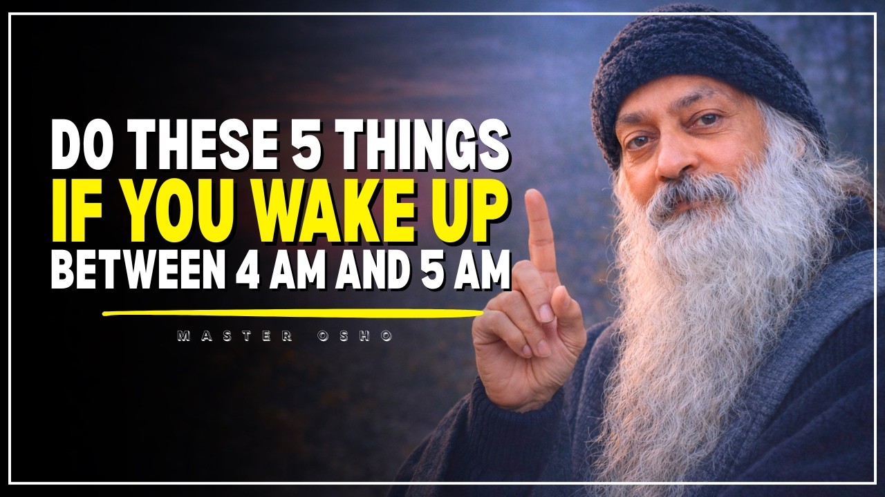 Wake Up Between 4 AM and 5 AM? Do These 5 Things and See What Happens || Osho ||