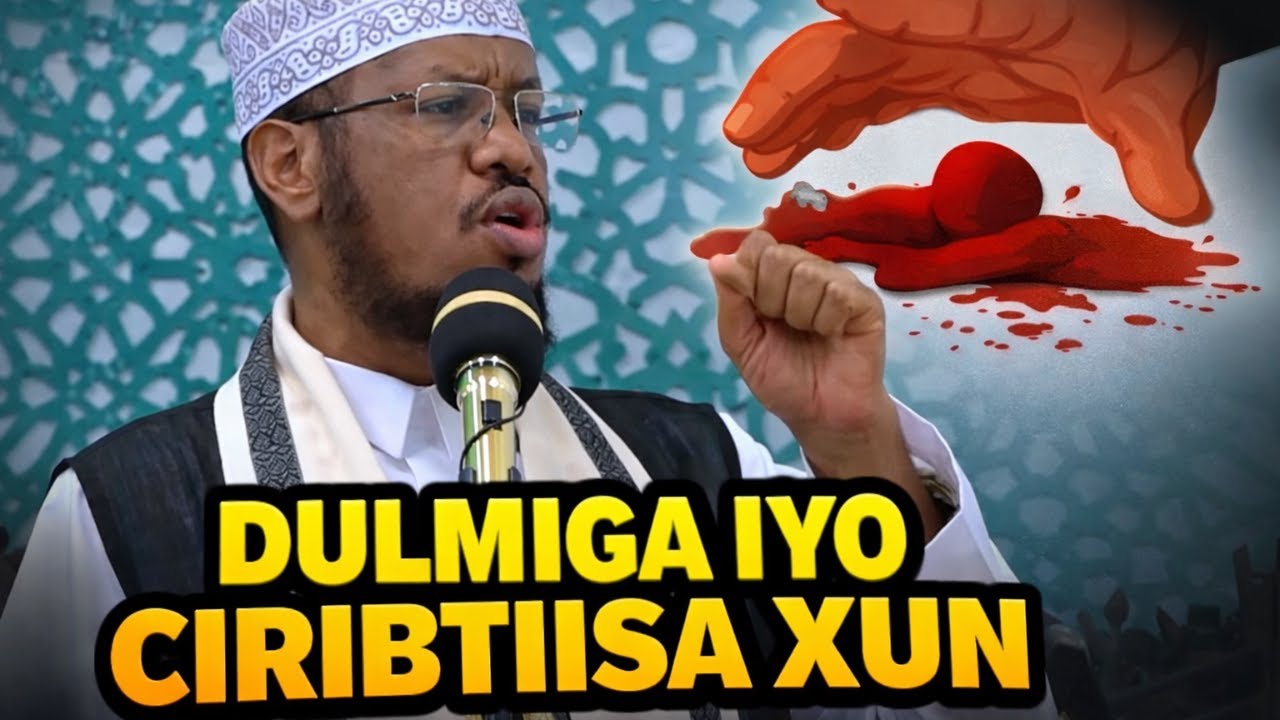 DULMIGA IYO CIRIBTIISA XUN | KHUDBADA JAMCADA | SHEEKH MAXAMED UMAL