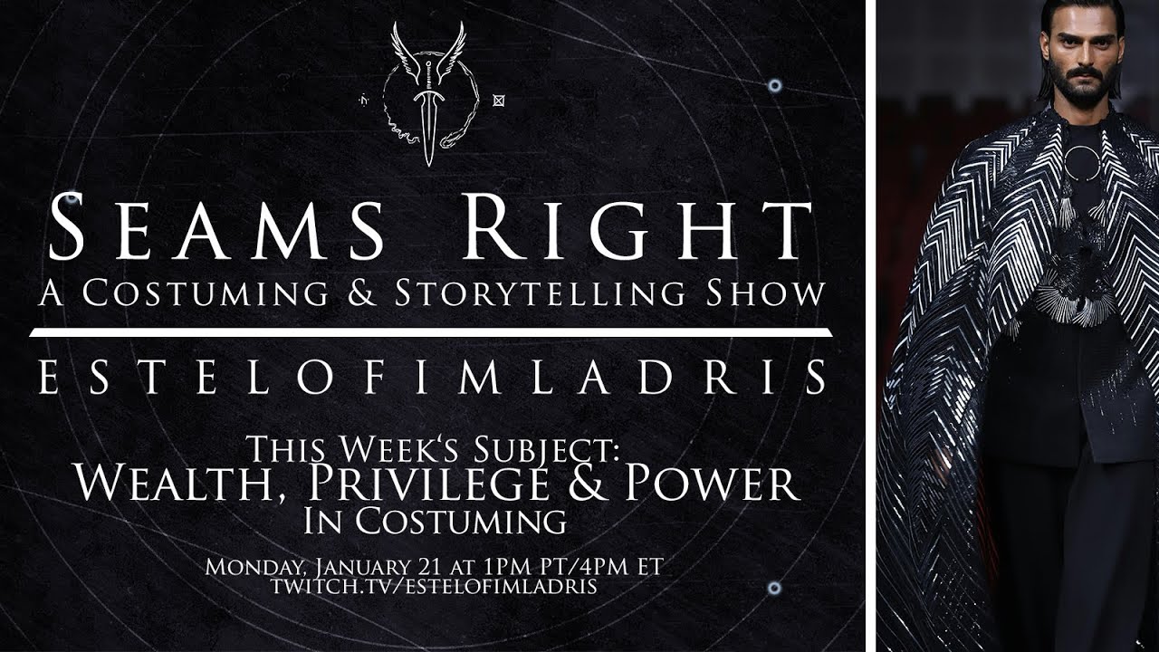 Seams Right | Wealth, Privilege and Power in Costuming