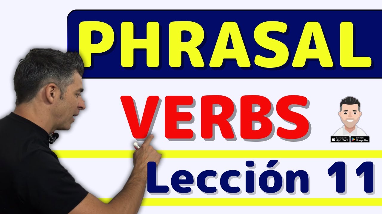 ✅ Lección 11: Primeros 5 Phrasal Verbs Transitivos Inseparables | Comienza a usarlos bien