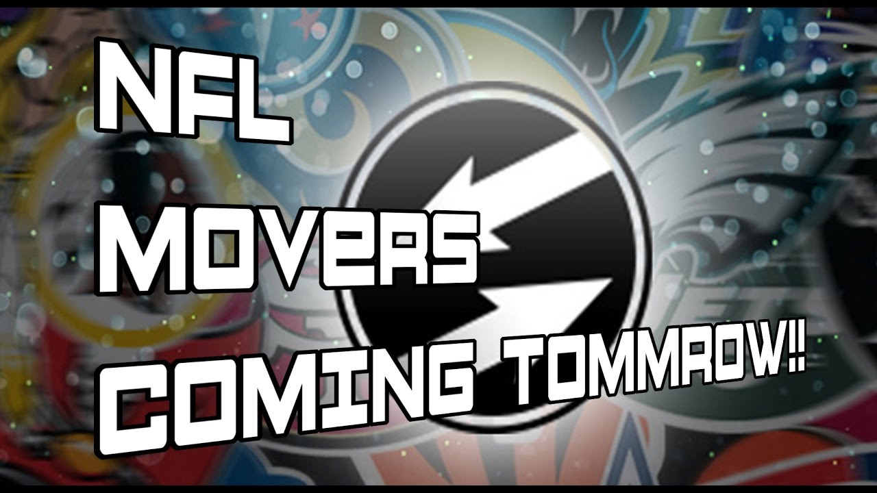 NFL MOVERS COMING TOMMROW!!! WHAT WE KNOW SO FAR!!!!!