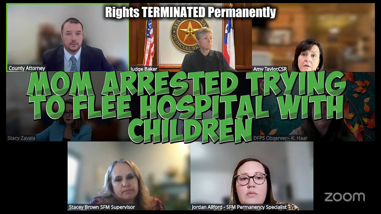 Mom Arrested Trying to FLEE Hospital With Children - Rights TERMINATED Permanently
