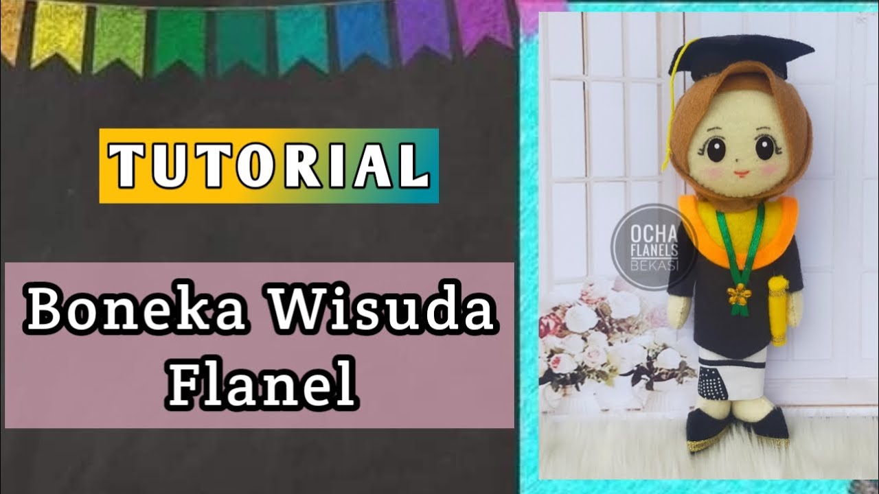 Membuat Boneka Wisuda dari Flanel || Boneka Wisuda