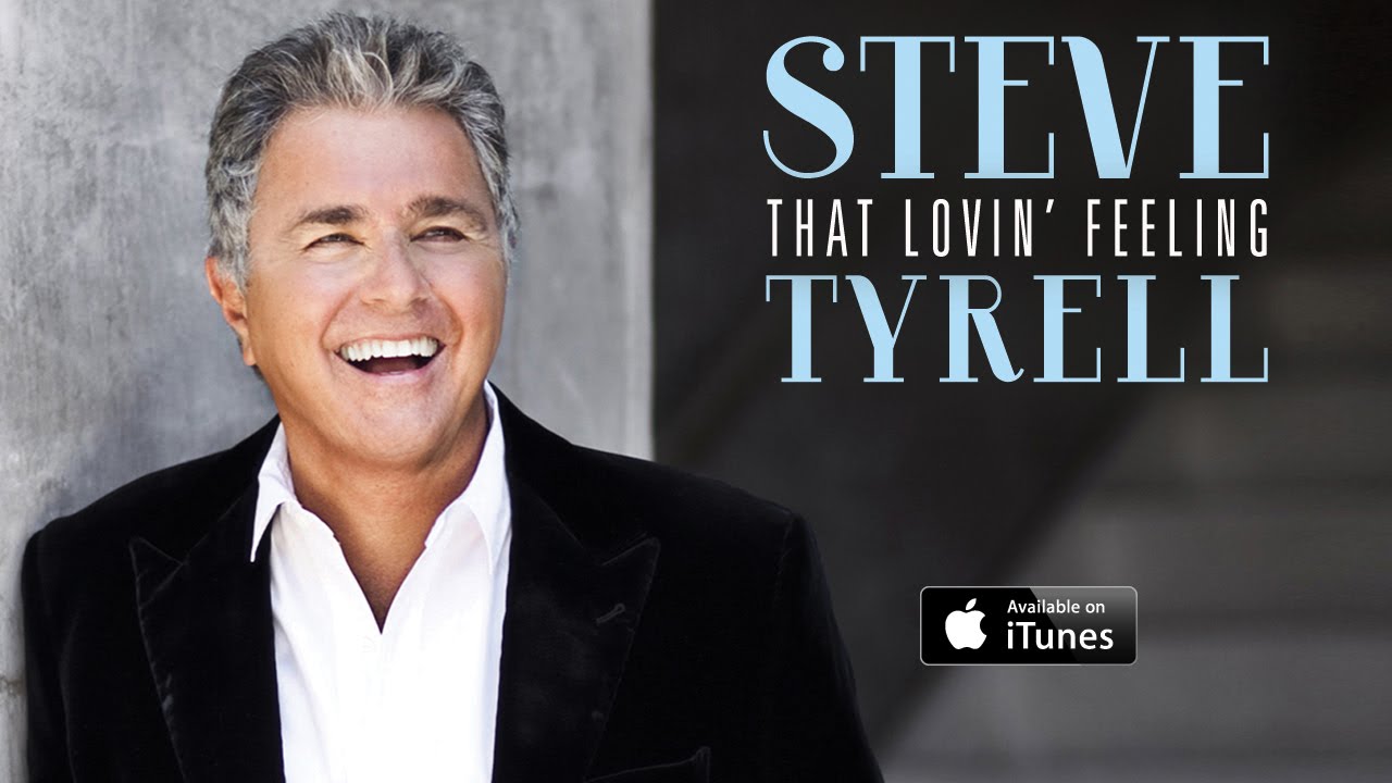 Steve Tyrell: Be My Baby