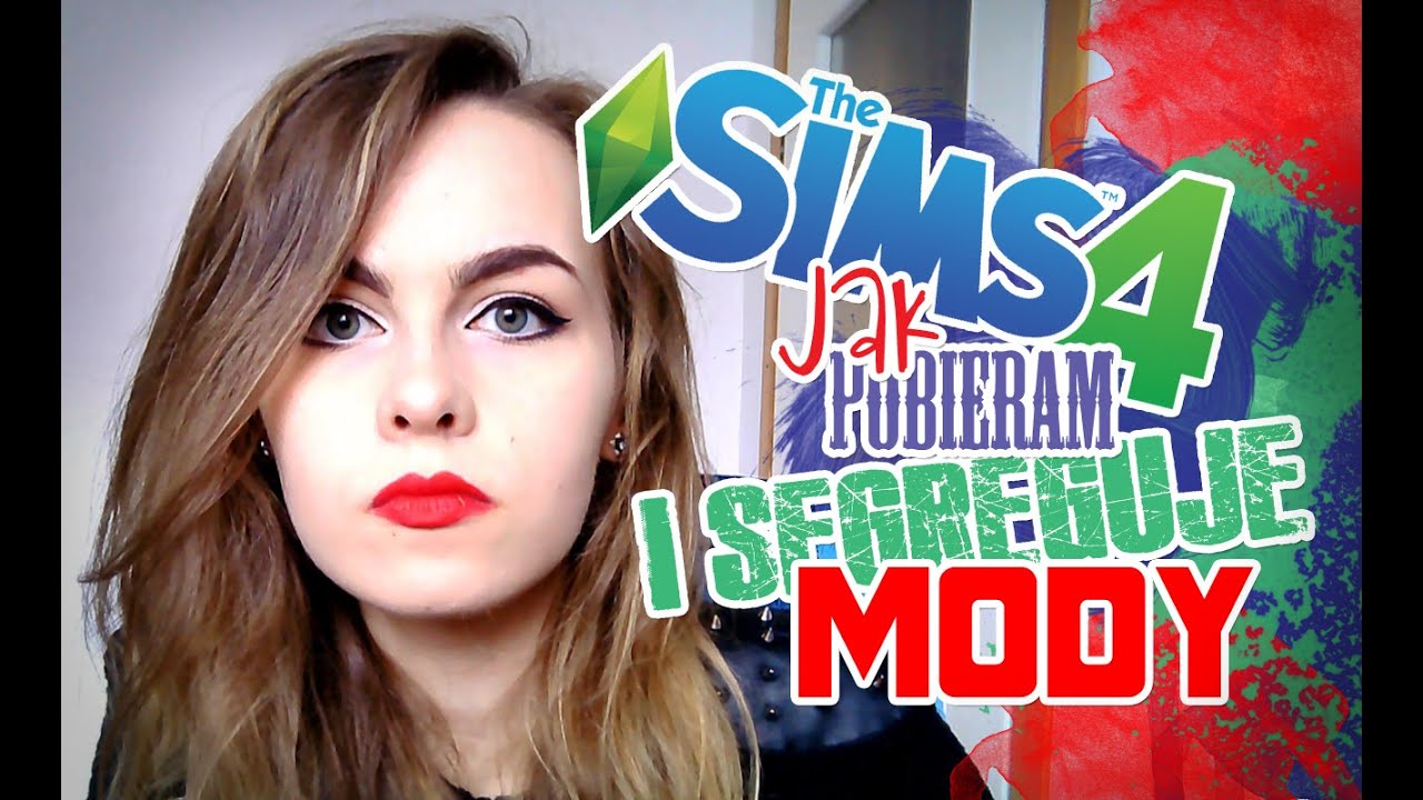 PORADNIK: The Sims 4 - Jak pobieram i segreguję mody