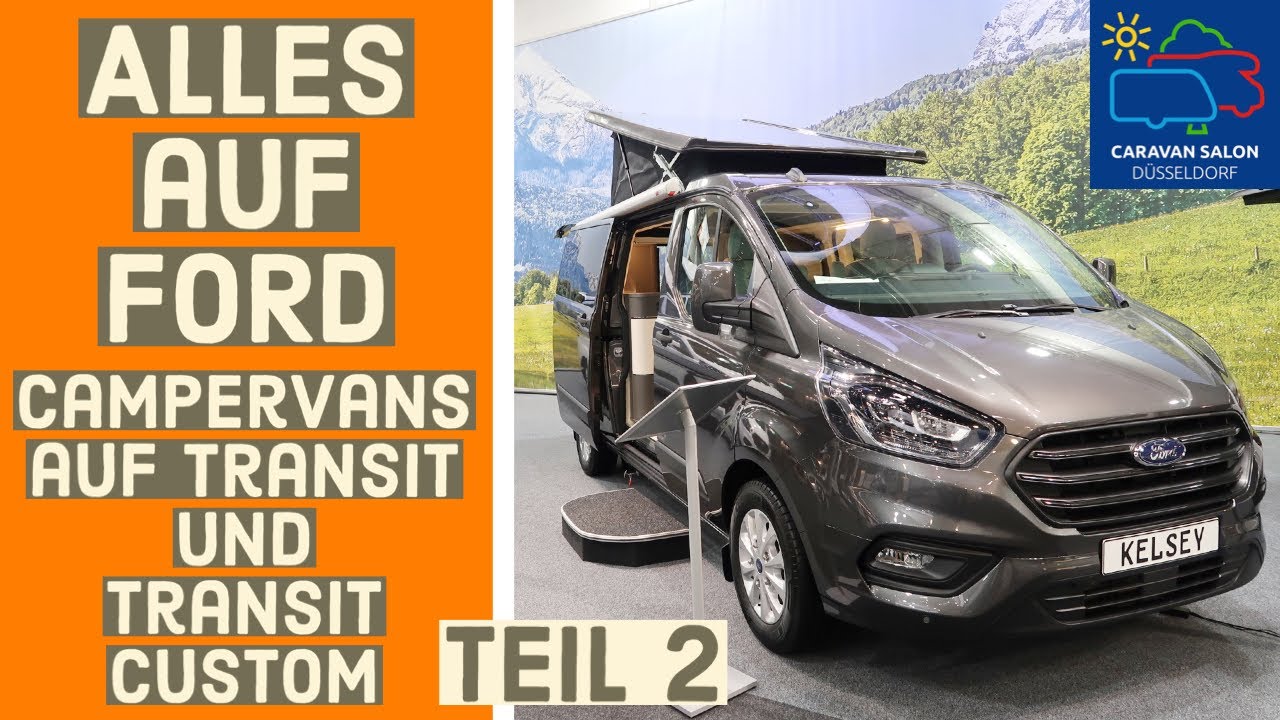 Alles auf FORD Teil 2 | Campervans auf Transit und Transit Custom | Caravan Salon 2022