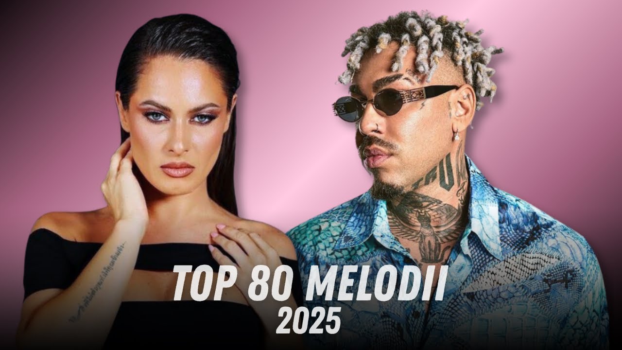 Top 80 Muzica Romaneasca 2025 🎶Cele Mai Ascultate Hituri Romanesti 2025 🎶Mix Muzica Romaneasca 2025