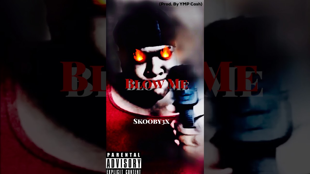 [Blow Me]PBG_Skooby- prod. By YMP Cash