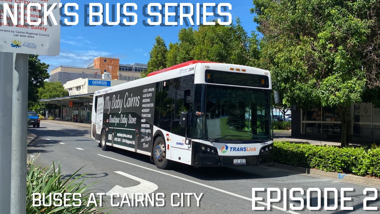 Nick’s Bus Series - Buses at Cairns City | Episode 2