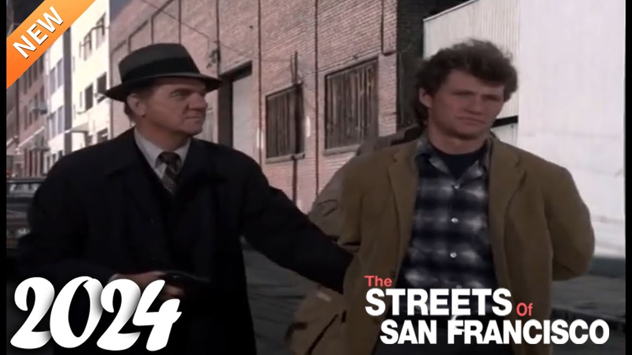The Streets of San Francisco 2024💥 'A Good Cop... But' 💥The Street of San Francisco Full Episodes