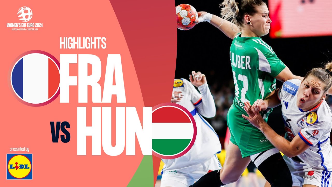 France 🆚 Hungary | Highlights | Women’s EHF EURO 2024