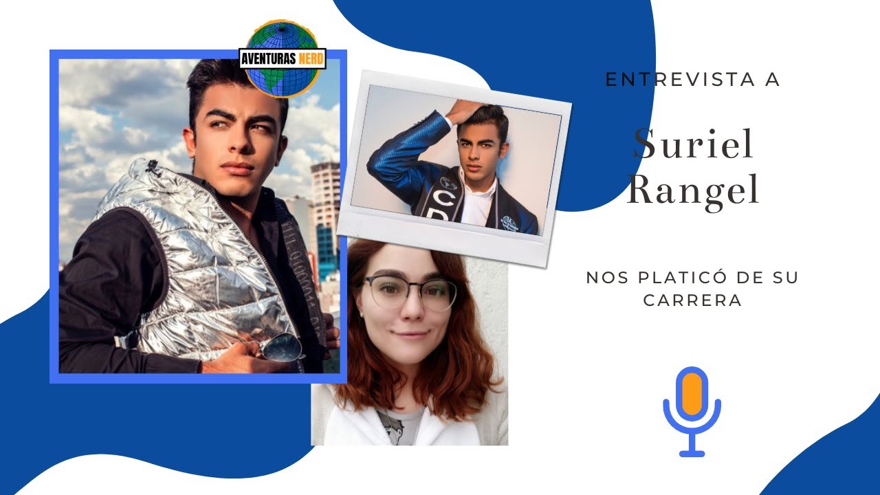 Suriel Rangel nos habla de su carrera - Entrevista 31