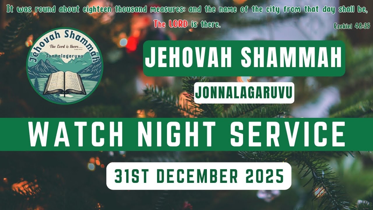 WATCH NIGHT SERVICE  || 31 Dec 2025 || JEHOVAH SHAMMAH || JONNALAGARUVU