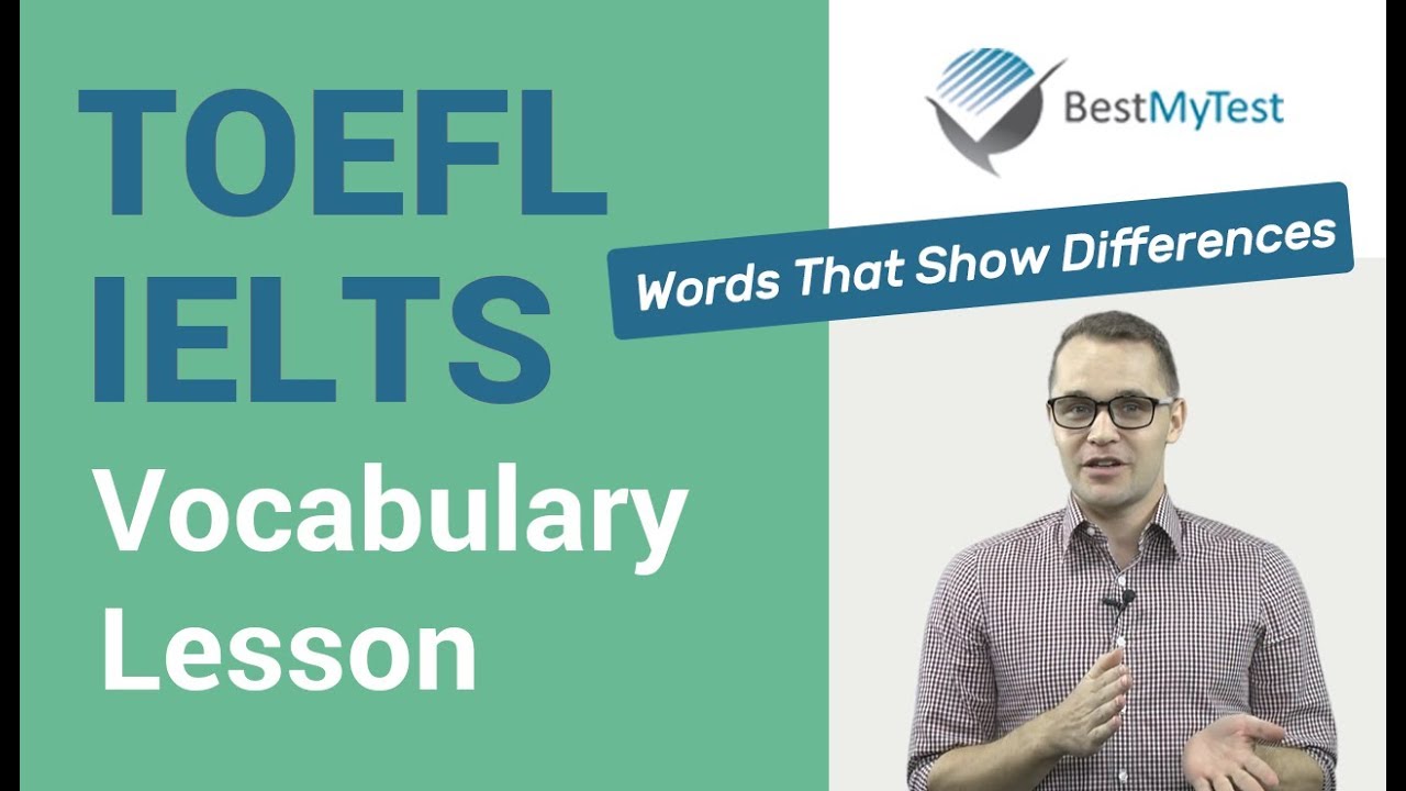 TOEFL & IELTS Vocabulary : words that show differences