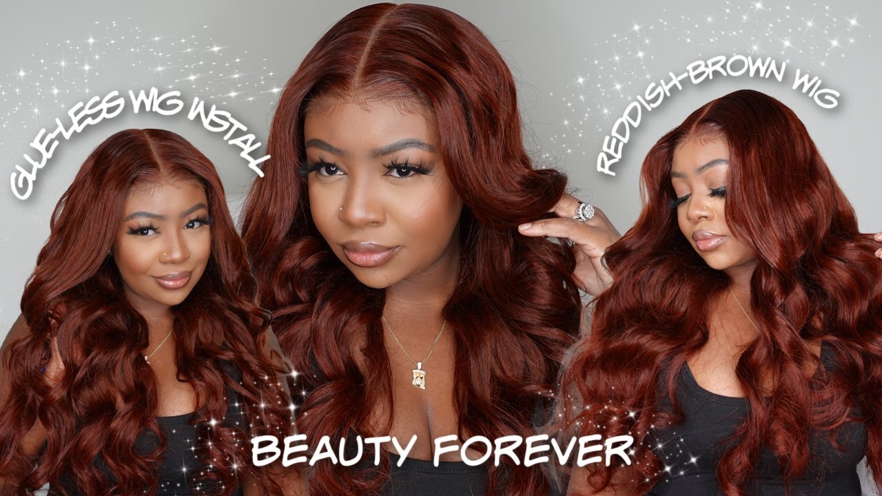 GLUELESS WIG INSTALL 😍 #33b REDDISH BROWN BODY WAVE LACE WIG | FT. BEAUTY FOREVER