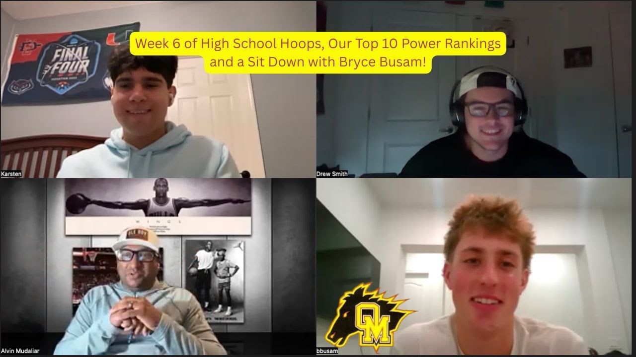 S1 Ep 23 Week 6 of High School Hoops, Our Top 10 Power Rankings and a Sit Down with Bryce Busam!