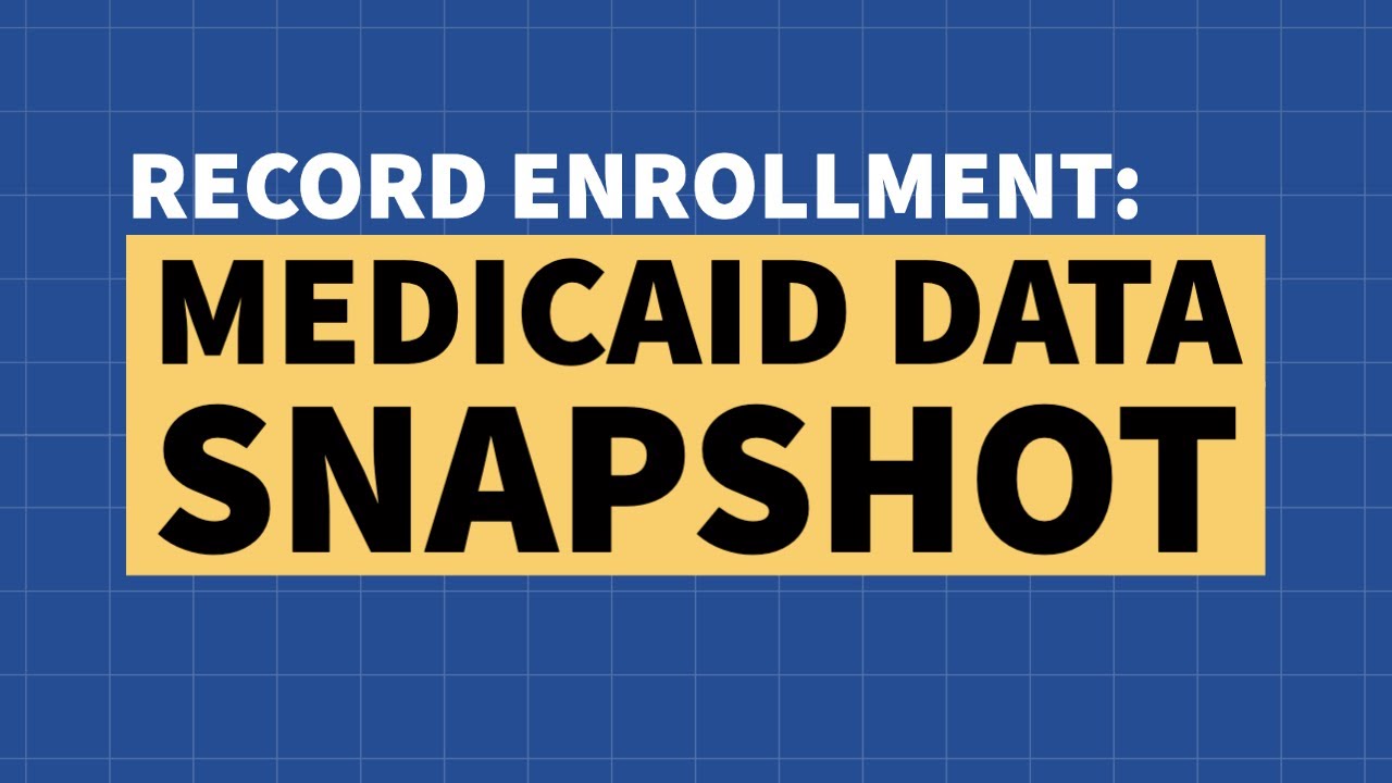 Record Enrollment: Medicaid Data Snapshot