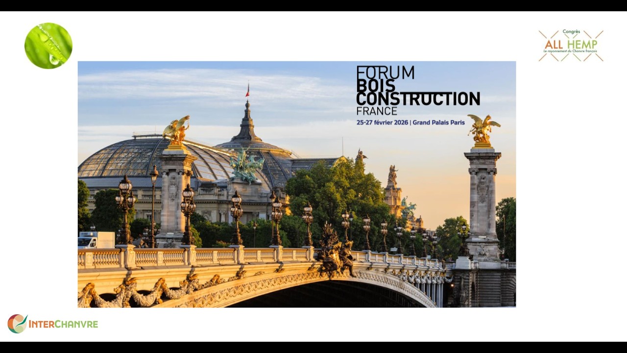 Forum Bois Construction 2026 : pourquoi le chanvre doit être visible au Grand Palais | All Hemp 2026