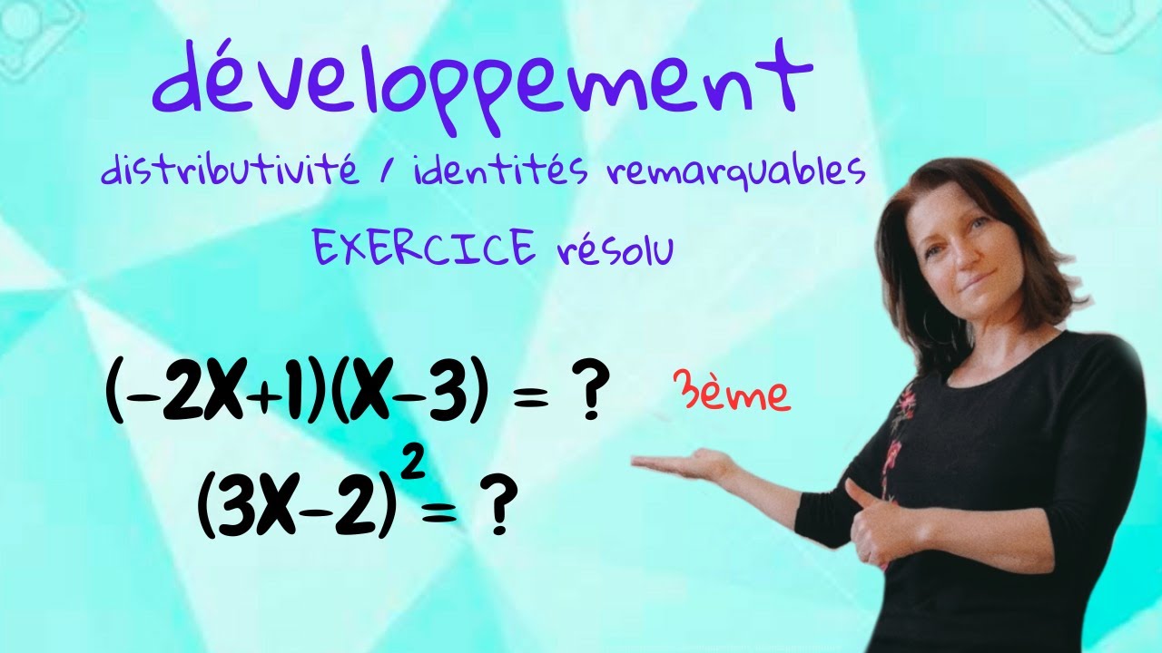 développement, distributivité Mathématiques collège. niveau 3ème